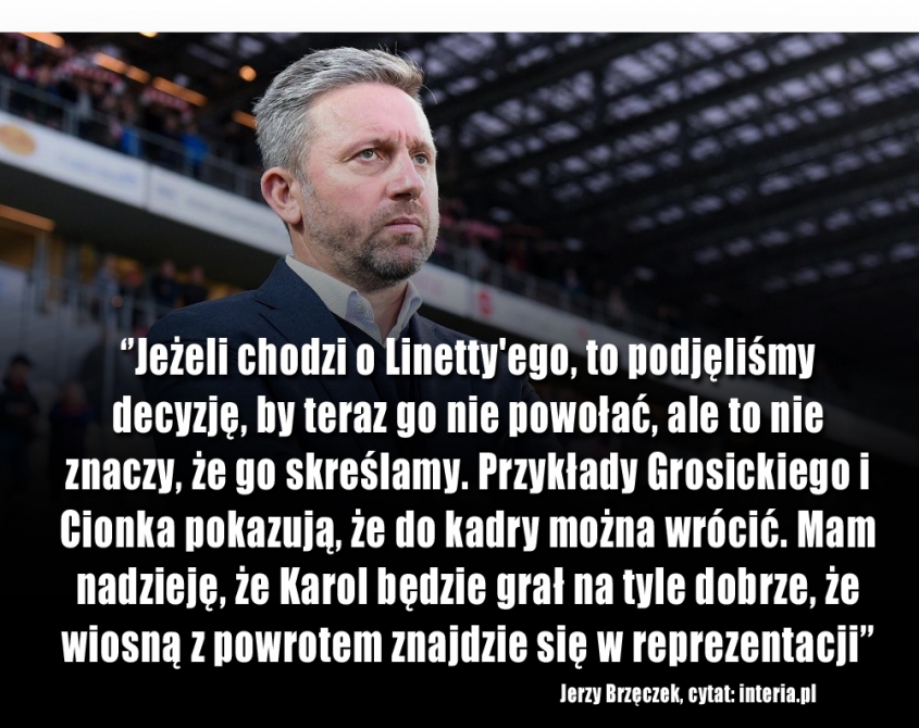 Jerzy Brzęczek o braku powołania dla Karola Linetty'ego...